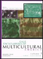 Gale Encyclopedia of Multicultural America: 2 Volumes - Judy Galens, Sharon Malinowski, Rudolph J. Vecoli, Neil Schlager, Anna Sheets, Cynthia Baldwin, Mary Beth Trimper, Tracey Rowans