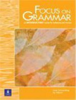 Focus On Grammar - Irene E. Schoenberg, Jay Maurer