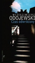 Czas odwrócony - Włodzimierz Odojewski