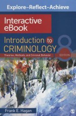 Introduction to Criminology Interactive eBook: Theories, Methods, and Criminal Behavior - Frank E. Hagan