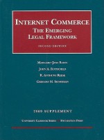 Internet Commerce: The Emerging Legal Framework - Margaret J. Radin, John A. Rothchild, R. Anthony Reese, Gregory M. Silverman