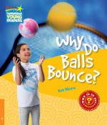 Why Do Balls Bounce? Level 6 Factbook - Rob Moore