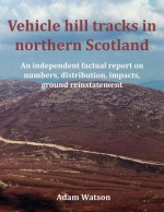 Vehicle Hill Tracks in Northern Scotland - Adam Watson