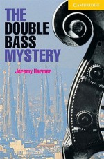 The Double Bass Mystery Level 2 - Jeremy Harmer