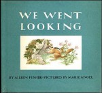 We Went Looking - Aileen Fisher, Marie Angel