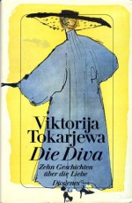 Die Diva - Viktorija Tokarjewa, Angelika Schneider, Monika Tantzscher, Susanne Veselov