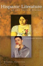 Hispanic Literature of the United States: A Comprehensive Reference - Nicolas Kanellos