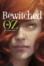 Bewitched in Oz - Laura J. Burns