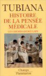 Histoire De La Pensée Médicale - Maurice Tubiana