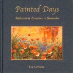 Painted Days, Addresses and Occasions to Remember - R. Ponder, A.J. Ponder