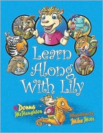 Learn Along with Lily - Donna McNaughton, Mike Motz