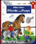 Alles über Pferde und Ponys (Wieso? Weshalb? Warum?) - Irmgard Eberhard, Andrea Erne