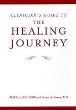 Clinician's Guide to The Healing Journey - Phil Rich, Stuart Copans