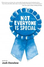 Not Everyone is Special - Josh Denslow