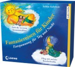 Fantasiereisen für Kinder. Entspannung für Tag und Nacht, 2 CDs - Sabine Kalwitzki, Florian Fischer