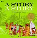 A Story, a Story: with audio recording - Gail E. Haley