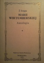 Z kręgu Marii Wirtemberskiej. Antologia. - Maria Czartoryska-Wirtemberska