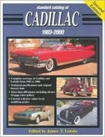 Standard Catalog of Cadillac, 1903-2000 - James T. Lenzke