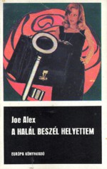 A halál beszél helyettem [Fekete könyvek] - Joe Alex, Beatrix Murányi