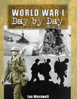 World War I: Day By Day - Ian Westwell