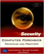 Computer Forensics: Principles and Practices - Linda Volonino, Jana Godwin, Reynaldo Anzaldua