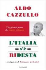 L'Italia s'è ridesta: Viaggio nel paese che resiste e riparte (Frecce) (Italian Edition) - Aldo Cazzullo