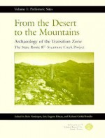 From the Desert to the Mountains: Archaeology of the Transition Zone: The Star Route 87-Sycamore Creek Project - Rein Vanderpot, Rein Vanderpot, Eric Eugene Klucas