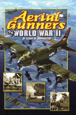 Aerial Gunners Of World War Ii (Cover To Cover Informational Books) - Elbert M. Hoppenstedt