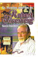 Os Mundos Abertos de Robert Silverberg - Marcello Simão Branco, César R. T. Silva, R. C. Nascimento