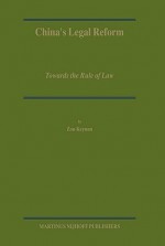 China's Legal Reform: Towards the Rule of Law - Zou Keyuan