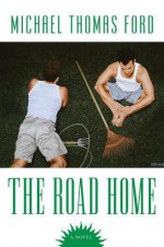 The Road Home - Michael Thomas Ford