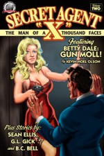 Secret Agent "X" Volume 2 - Sean Ellis, G.L. Gick, Kevin Olsen, B.C. Bell, Rob Davis