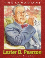 Lester B. Pearson - Susan Hughes