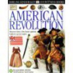 American Revolution (DK EYEWITNESS BOOKS) - Stuart Murray, Beth Sutinis, Dirk Kaufman, Robyn Bissette