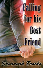 Falling for his Best Friend - Savannah Brooks