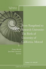 From Rangeland to Research University: The Birth of University of California, Merced: New Directions for Higher Education - HE, Jane Fiori Lawrence