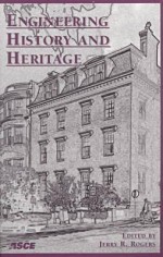 Engineering History And Heritage: Proceedings Of The Second National Congress On Civil Engineering History And Heritage - Jerry R. Rogers