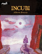 Incubi - Alberto Breccia