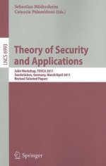 Theory of Security and Applications: Joint Workshop, TOSCA 2011, Saarbrucken, Germany, March 31-April 1, 2011, Revised Selected Papers - Sebastian Moedersheim, Catuscia Palamidessi