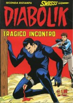 Diabolik Swiisss n. 136: Tragico incontro - Angela Giussani, Luciana Giussani, Flavio Bozzoli, Lino Jeva