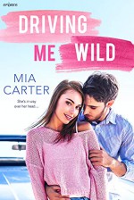 Driving Me Wild - Mia Carter