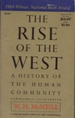 The rise of the West: A history of the human community - William Hardy McNeill