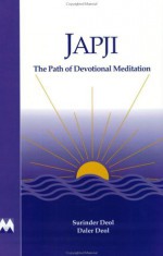 JAPJI: The Path of Devotional Meditation - Surinder Deol