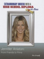 Jennifer Aniston: From Friends to Films - Kim Etingoff