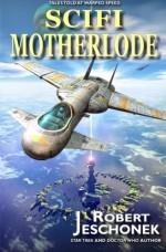 Scifi Motherlode - Robert Jeschonek