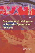 Computational Intelligence in Expensive Optimization Problems - Yoel Tenne, Chi-Keong Goh