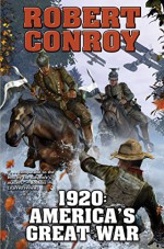 1920: America's Great War (BAEN) - Robert Conroy
