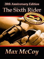 The Sixth Rider - Max McCoy, Johnny D. Boggs