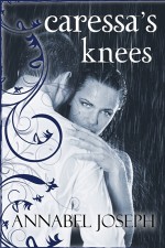 Caressa's Knees - Annabel Joseph