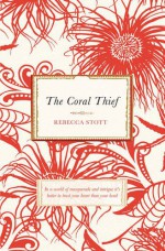 The Coral Thief - Rebecca Stott